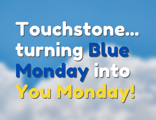 Touchstone turning #BlueMonday to #YouMonday